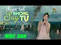 Chuyện Tình Không Suy Tư Mộc San Stac Tâm Anh Nhạc Xưa Bất Hủ Official MV 4K