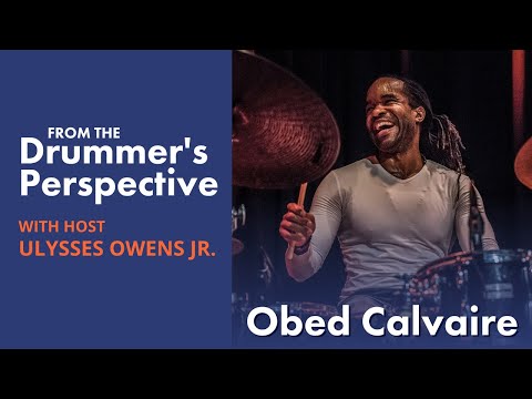 OBED CALVAIRE + Ulysses Owens Jr. | From The Drummer's Perspective Ep. 13