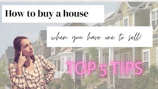 How to Buy a House While Selling Your Own | Vancouver Real Estate Agents | Clark County, WA | SW WA