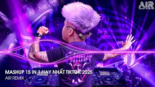 Download lagu Mashup 15 in 1 - Nhạc Remix TikTok Triệu View Hay Nhất Hiện Nay ♫ Top 15 Nhạc TikTok Hay Nhất 2025 mp3