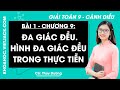 Toán lớp 9 Bài 1 Đa giác đều. Hình đa giác đều trong thực tiễn - Trang 80, 85 Tập 2 | Cánh diều