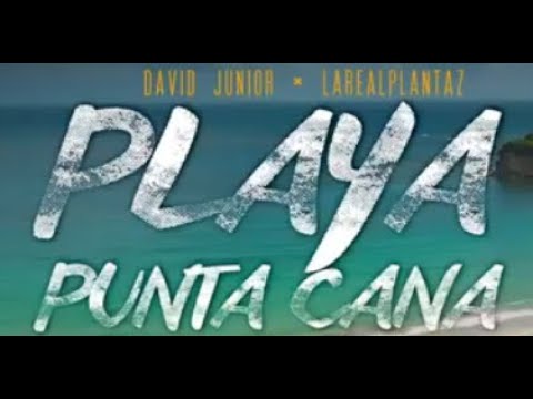 PLAYA PUNTA CANA   TEAMBOYZ   David Junior Castillo & La Real Planta