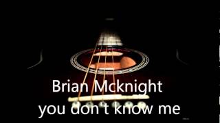 Brian Mcknight You don&#39;t know me ...... best quality