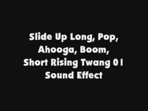 Slide Up Long, Pop, Ahooga, Boom, Short Rising Twang 01 SFX