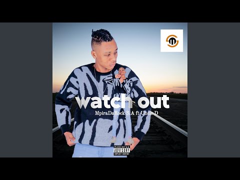 Watch Out (feat. Uncle D)