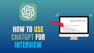 HOW TO USE CHATGPT FOR INTERVIEW