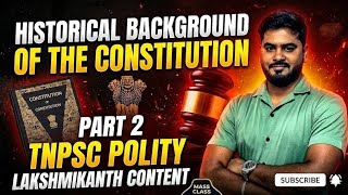 #Historical background of Constitution -II #tnpscgroup4 #tnpscgroup1 #laxmikanthpolitybook