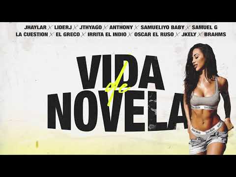 JhayLaR x  (y/ 11 Artistas) - Vida De Novela (Oficial Audio)
