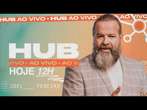 Joel Pereira parte 2 - Ao Vivo | HUB Podcast EP 173