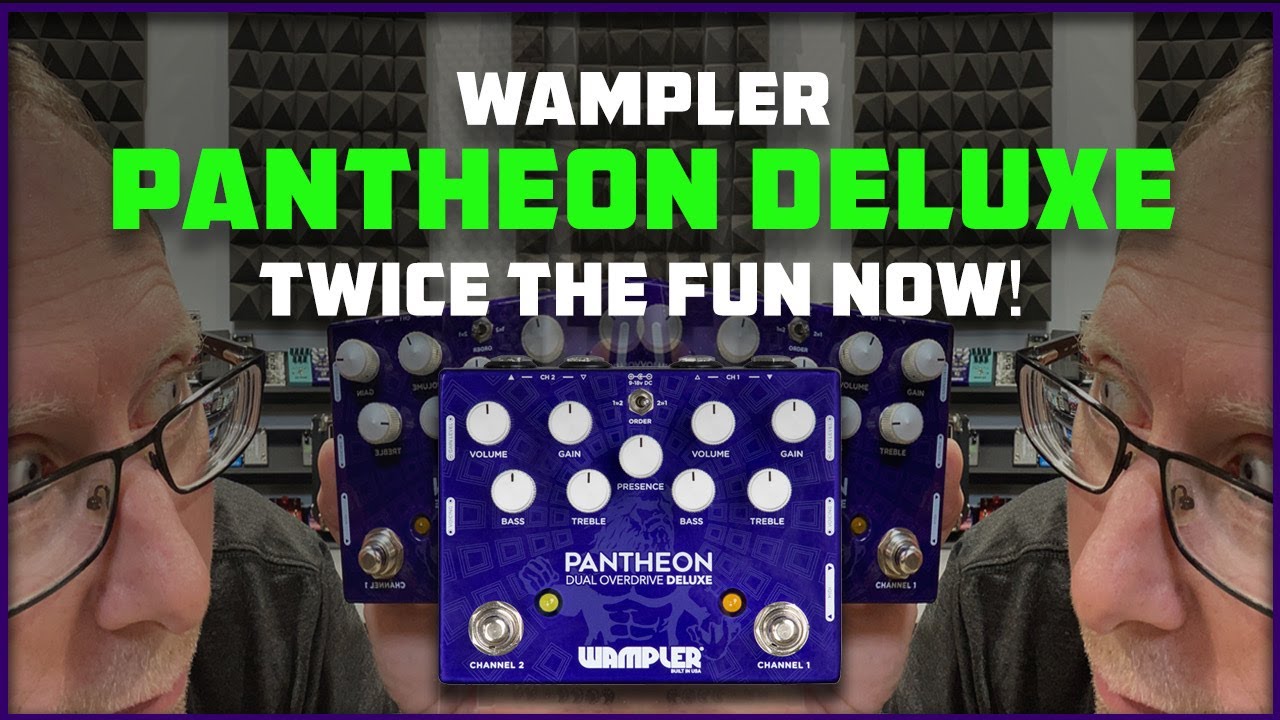 Wampler Pantheon Deluxe: Twice the fun now! - YouTube