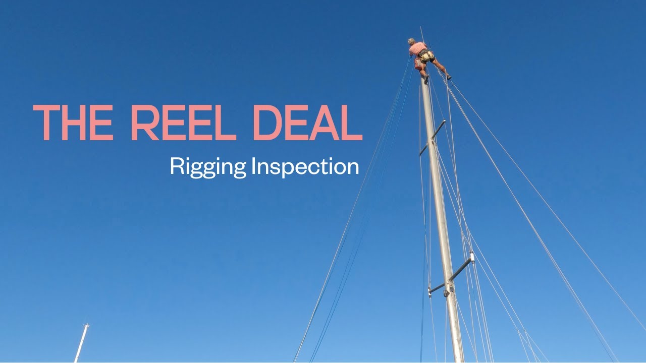 Our first rigging inspection! - The Reel Deal ep 1