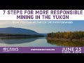 7 steps for more responsible mining in the Yukon