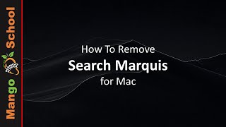 Search Marquis Removal for Mac