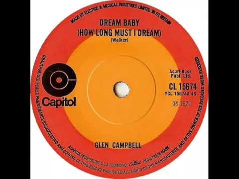 UK New Entry 1971 (58) Glen Campbell - Dream Baby (How Long Must I Dream)