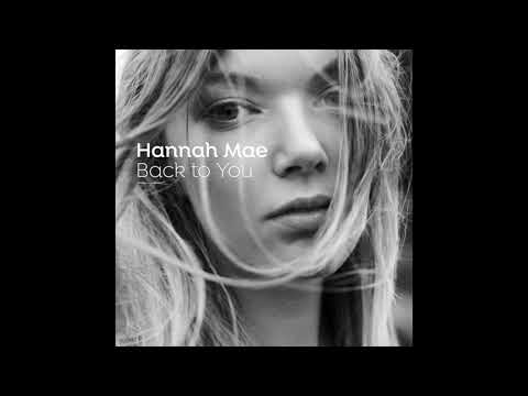 Hannah Mae - Back To You (official audio only)
