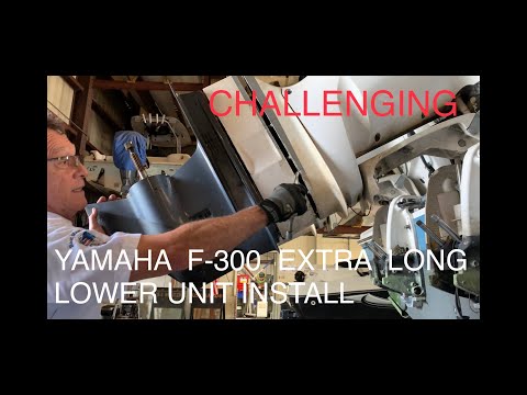 HOW TO INSTALL YAMAHA F-300 EXTRA LONG 30’’ LOWER UNIT