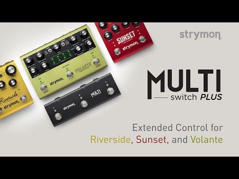 Strymon MultiSwitch Plus - Extended Control for Sunset, Riverside, and Volante