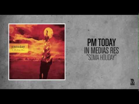 PM Today - Soma Holiday