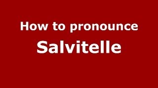 How to pronounce Salvitelle