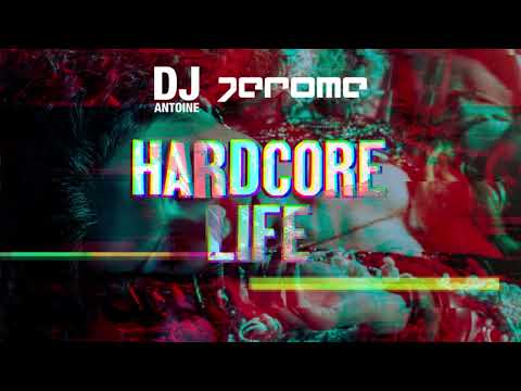 DJ Antoine x Jerome - Hardcore Life (Official Audio)