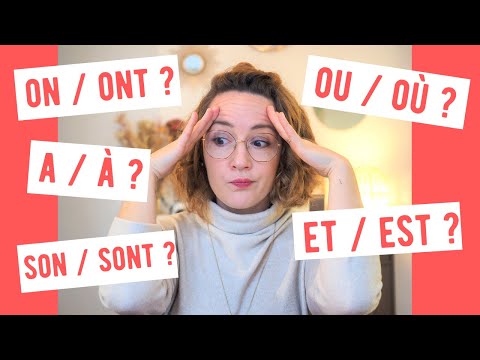 Homophones en pagaille ! (à/a ; ou/où ; on/ont; et/est ; son/sont)