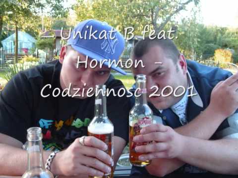 Unikat B feat. Hormon - Codziennosc 2001