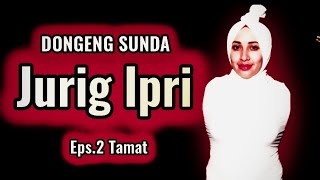 Download lagu Jurig Ipri, Eps.2 Tamat - Dongeng Sunda @DongengMangAnggang mp3 Download lagu Jurig Ipri, Eps.2 Tamat - Dongeng Sunda @DongengMangAnggang mp3