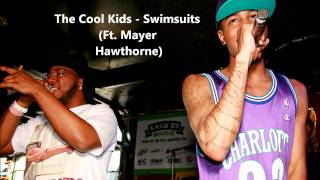 The Cool Kids - Swimsuits (Ft. Mayer Hawthorne) *2011*