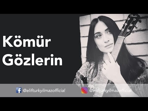 Elif Türkyılmaz - Kömür Gözlerin