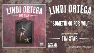 Lindi Ortega - Something For You