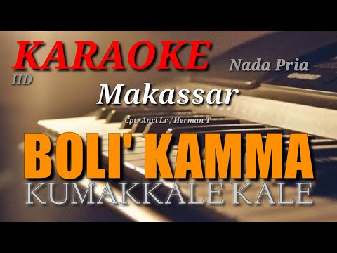 BOLI'KAMMA KUMAKKALE KALE - Anci Laricci - Nada Pria [ KARAOKE/LIRIK ] ORGAN TUNGGAL