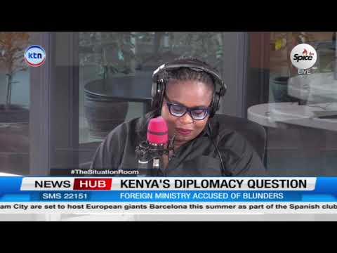 The Situation Room: Kenya's diplomacy questions