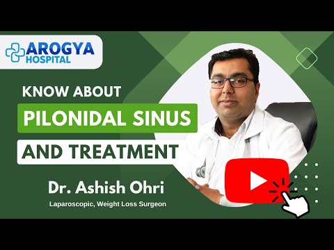 Laser Treatment for Pilonidal Sinus | SiLAC | Dr Ashish Ohri | Arogya Hospital Ludhiana