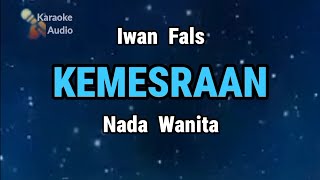 Download lagu Iwan Fals - KEMESRAAN - ( KARAOKE NADA WANITA )  mp3