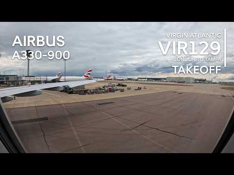 Takeoff [4K]: VIR129 - London Heathrow (EGLL) Airport - Airbus A330-900 - LHR to TPA