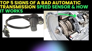 Top 5 Signs of a Bad Automatic Transmission Speed Sensor & How It Works