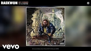 Raekwon - My Corner (Audio) ft. Lil Wayne