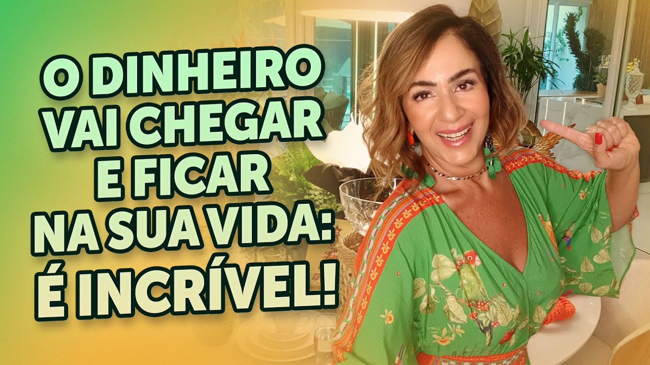 O DINHEIRO VAI CHEGAR E FICAR NA SUA VIDA: É INCRÍVEL!