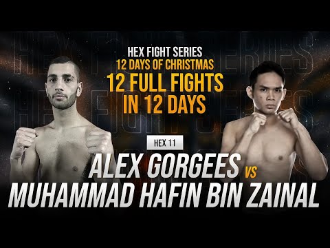 HEX 12 DAYS OF CHRISTMAS - Alex Gorgees vs Muhammad Hafin Bin Zainal (HEX Lightweight Bout)