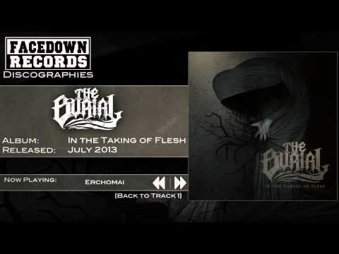 The Burial - In the Taking of Flesh - Erchomai