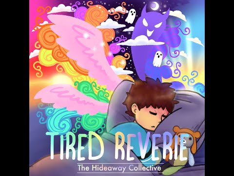 Tired Reverie - The Hideaway Collective