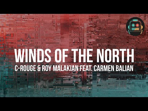 Winds of the North (Original Mix) by C-Rouge and Roy Malakian