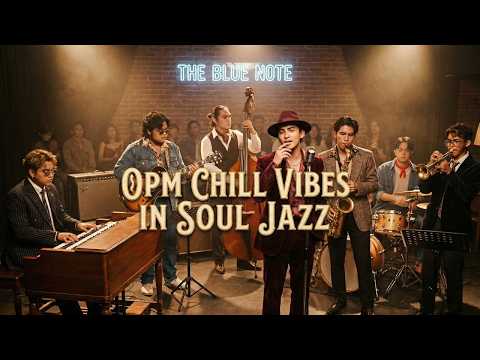 OPM Chill Songs - Dilaw, Tibok, Palagi & Misteryoso (OPM Soul Jazz Cover) - Chill Songs