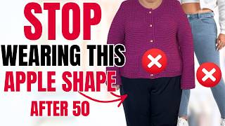 Stop Wearing These! 10 Apple Shape Fashion Mistakes Making You Look Larger After 50