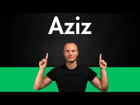 How to Pronounce AZIZ (Correctly)