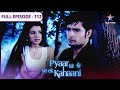 Pyaar Kii Ye Ek Kahaani Piya Ko Abhay Ne Diya Pendant FULL EPISODE 112