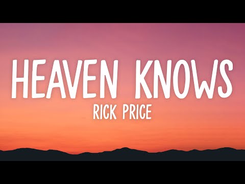 Heaven Knows - Rick Price (Lyrics)