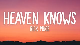 Heaven Knows - Rick Price (Lyrics)