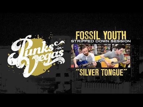 Fossil Youth "Silver Tongue" Punks in Vegas Stripped Down Session