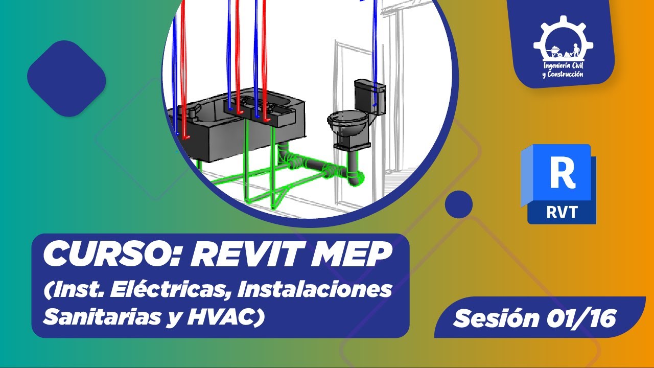 SESIÓN (01/16): REVIT MEP (INST. SANITARIAS, ELÉCTRICAS Y HVAC) #Revit #MEP #Ingenieriacivil